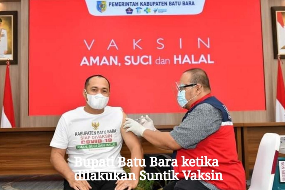 Bupati Batu Bara Yakinkan Masyarakat Kalau Vaksin Covid-19 Aman